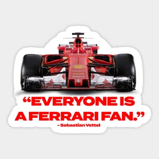 “Everybody Is A Ferrari Fan” Sticker